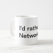 Ik zou liever een netwerk zijn! koffiemok (Voorkant links)