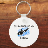 Ik zou liever een Orca zijn. Sleutelhanger (Voorkant)