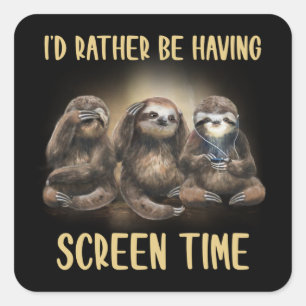 Ik zou liever een schermtijd hebben, een grappige  vierkante sticker
