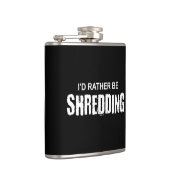 Ik zou liever een shredding zijn heupfles (Rechts)