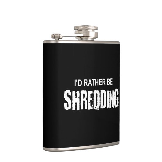 Ik zou liever een shredding zijn heupfles (Rechts)