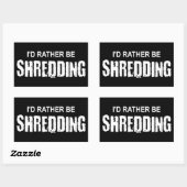 Ik zou liever een shredding zijn rechthoekige sticker (Vel)