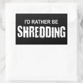 Ik zou liever een shredding zijn rechthoekige sticker (Tas)