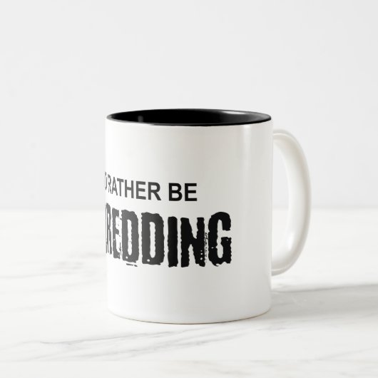 Ik zou liever een shredding zijn tweekleurige koffiemok (Voorkant rechts)