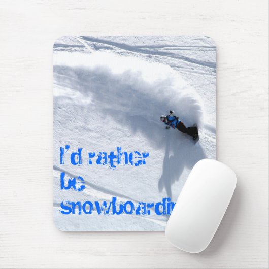 Ik zou liever een sneeuwboardmuismatt zijn. muismat (Met muis)