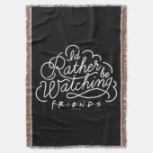 Ik zou liever FRIENDS™ Script bekijken Deken (Voorkant Verticaal)