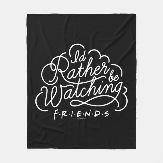 Ik zou liever FRIENDS™ Script bekijken Fleece Deken (Voorkant)