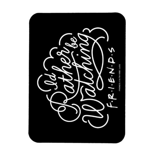 Ik zou liever FRIENDS™ Script bekijken Magneet (Verticaal)