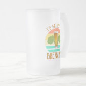 Ik zou liever gaan brouwen matglas bierpul (Voorkant rechts)