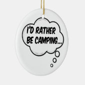 Ik zou liever gaan kamperen keramisch ornament (Rechts)