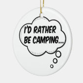 Ik zou liever gaan kamperen keramisch ornament (Links)