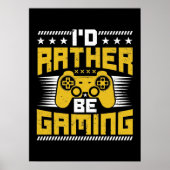Ik zou liever gamen - Grappig videospel, gaming Poster (Voorkant)