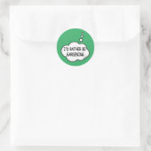 Ik zou liever Gardening Green zijn Ronde Sticker (Tas)