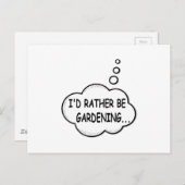 Ik zou liever gardening zijn briefkaart (Voorkant / Achterkant)