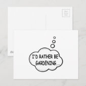 Ik zou liever gardening zijn briefkaart (Voorkant / Achterkant)