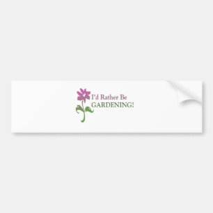 Ik zou liever gardening zijn bumpersticker