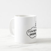 Ik zou liever gardening zijn koffiemok (Voorkant links)