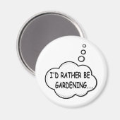 Ik zou liever gardening zijn magneet (Voorkant / Achterkant)