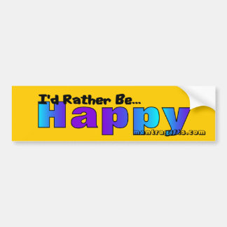Ik zou liever..... gelukkig! bumpersticker