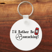 Ik zou liever geocaching zijn! sleutelhanger (Voorkant)