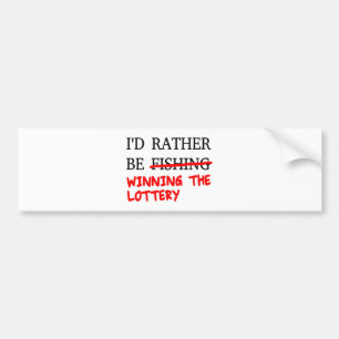 Ik zou liever Gevist zijn... De loterij winnen Bumpersticker