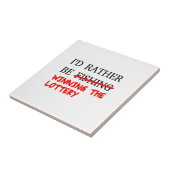 Ik zou liever Gevist zijn... De loterij winnen Tegeltje (Zijkant)