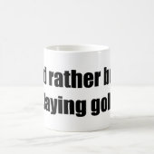Ik zou liever Golf spelen Koffiemok (Center)