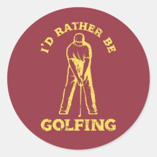Ik zou liever golfen grappige golf liefhebber ronde sticker