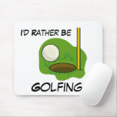 Ik zou liever Golfing Mousepad zijn Muismat (Met muis)