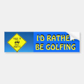 Ik zou liever Golfing zijn Bumpersticker (Voorkant)