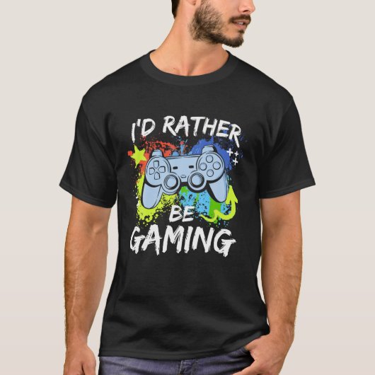Ik zou liever grappige videogamespeler spelen die t-shirt (Voorkant)