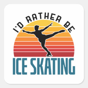 Ik zou liever Ice Skating Figuur Skater zijn Vierkante Sticker
