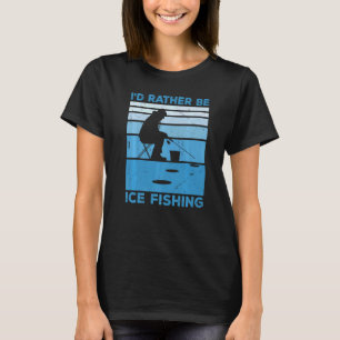 Ik zou liever Ice zijn Vist Fisher Ice Vist Ice F T-shirt