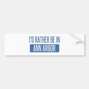 Ik zou liever in Ann Arbor zijn Bumpersticker
