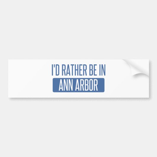 Ik zou liever in Ann Arbor zijn Bumpersticker (Voorkant)