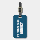 Ik zou liever in Annecy Frankrijk zijn Bagagelabel (Voorkant verticaal)