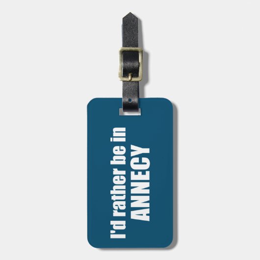 Ik zou liever in Annecy Frankrijk zijn Bagagelabel (Voorkant verticaal)