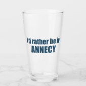 Ik zou liever in Annecy Frankrijk zijn Glas (Voorkant)