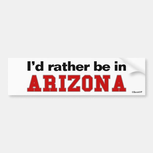 Ik zou liever in Arizona zijn Bumpersticker (Voorkant)