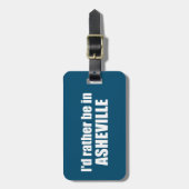 Ik zou liever in Asheville North Carolina zijn Bagagelabel (Voorkant verticaal)