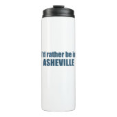 Ik zou liever in Asheville North Carolina zijn Thermosbeker (Voorkant)