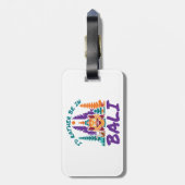 Ik zou liever in Bali Indonesia zijn... ... ... .. Bagagelabel (Achterkant verticaal)