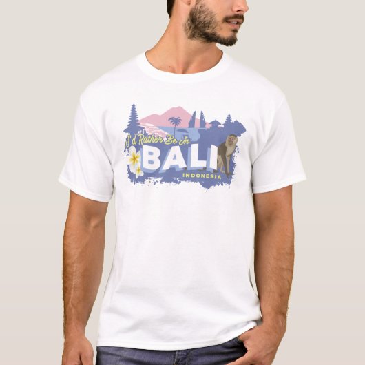 Ik zou liever in Bali Indonesië zijn T-shirt (Voorkant)