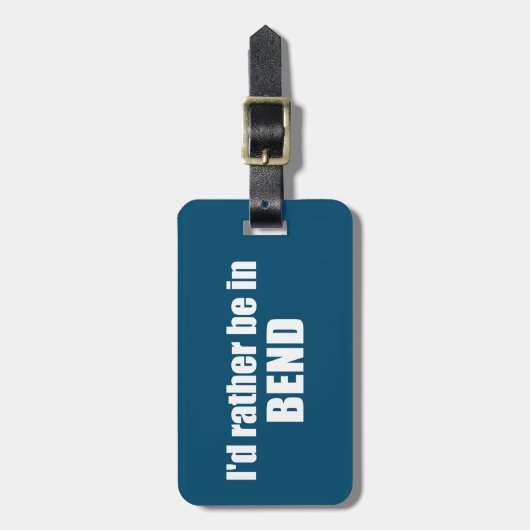 Ik zou liever in Bend Oregon zijn. Bagagelabel (Voorkant verticaal)