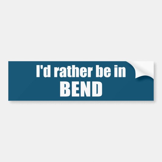 Ik zou liever in Bend Oregon zijn. Bumpersticker (Voorkant)