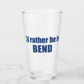 Ik zou liever in Bend Oregon zijn. Glas (Voorkant)