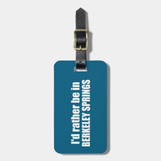 Ik zou liever in Berkeley Springs West Virginia zi Bagagelabel (Voorkant verticaal)