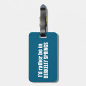 Ik zou liever in Berkeley Springs West Virginia zi Bagagelabel (Achterkant verticaal)