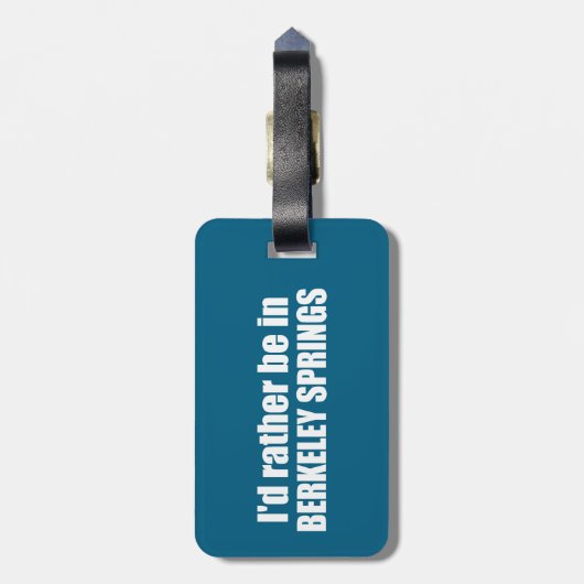 Ik zou liever in Berkeley Springs West Virginia zi Bagagelabel (Achterkant verticaal)