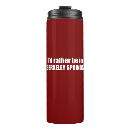 Ik zou liever in Berkeley Springs West Virginia zi Thermosbeker (Voorkant)